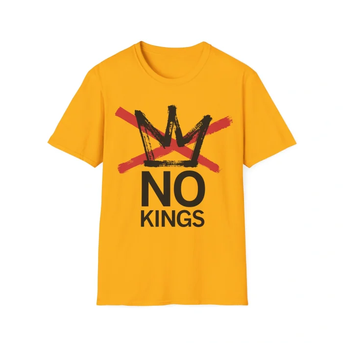 Yellow t-shirt with a black crown crossed out in red over “NO KINGS,” a bold design symbolizing protest against authoritarian power.