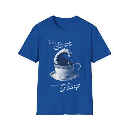 This Is Just a Storm Inside a Teacup Shirt