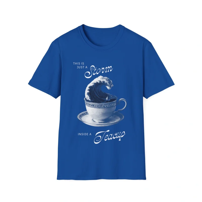 This Is Just a Storm Inside a Teacup Shirt