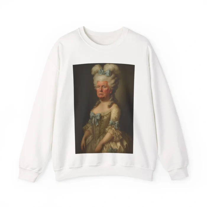 Trump Marie Antoinette Sweatshirt
